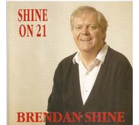 Shine, Brendan - Shine On 21