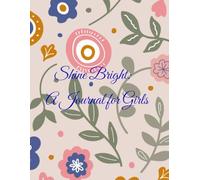 Shine Bright: A Journal for Girls