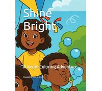 Shine Bright: A Joyful Coloring Adventure