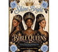 Shine Bright Bible Queens: Christian Coloring & Prayer Book for Black Women | New Testament Bible Queens, Journaling & Affirmations (Volume 2)