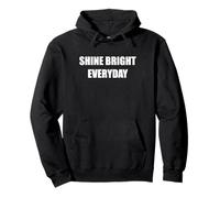 Shine Bright Everyday Sudadera con Capucha