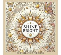 Shine Bright: Inspirational Coloring for Confidence and Growth
