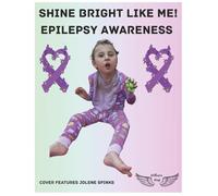 Shine Bright Like Me: Epilepsy Awareness