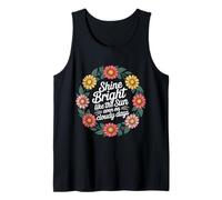 Shine Bright Like The Sun Even On Cloudy Days |- Camiseta sin Mangas