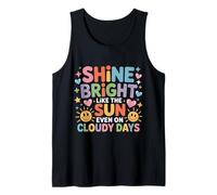 Shine Bright Like The Sun Even On Cloudy Days |- Camiseta sin Mangas