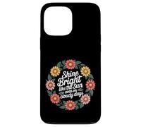 Shine Bright Like The Sun Even On Cloudy Days |- Carcasa para iPhone 13 Pro MAX