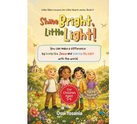 Shine Bright, Little Light!: Little Bible Lessons for Little Hearts series, Book 5