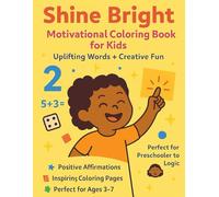 Shine Bright: Motivational Coloring Book for Kids: Motivational Coloring Book for Kids