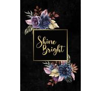 Shine Bright: Motivational Notebook