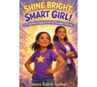 Shine Bright, Smart Girl!: A Confidence Chapter Book for Girls Who Think Big