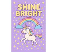 Shine Bright - Unicorn Dreams Notebook (6x9, 120 Pages): Pastel journal with lined pages for school, writing, and creativity (6x9, 120 pages)