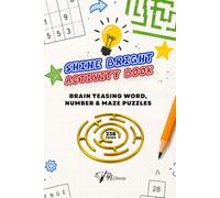 Shine Bright: Your Uplifting Activity Book | Interactive Activities for Kids & Adults: Crossword Search, Sudoku, Mazes & Anxiety Calming: Puzzle ... Educational, Inspiring & Engaging Games