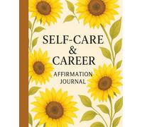 SHINE DAILY: Self-Care & Career Affirmation Journal: Daily Motivational Quotes, Checklists, and Monthly Goal Trackers | Positive Affirmations, and ... wellness notebook | 7.5 x 9.25 | 120 pages