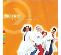 Shine - Do It Right [UK Import]