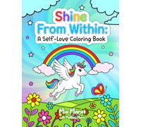 Shine from Within: A Self-Love Coloring Book