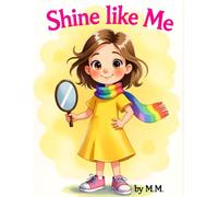 Shine Like Me