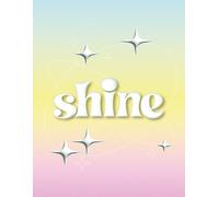 "SHINE" Notebook | Large Grid Notebook to Illuminate Your Ideas & Projects | Inspiring Vibrant Design Journal: 200-Page 8.5x11 in Grid Notebook for ... & Brilliant Minds | Organize, Create & Shine