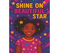 Shine on Beautiful Star: An Empowering Composition Book for Black Girls Ages 8-12| MWB Star Series: Manifesting Worth & Brilliance