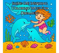 Shine On! Inspiring Coloring Pages for Dreamers