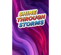 Shine Through Storms: A Premium Blank Notebook: 200 Unlined Pages for Artistic Expression, Notes, and Doodles - Hardcover Design for Everyday Inspiration