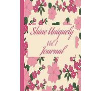 SHINE UNIQUELY: Stories of Triumph and Hope Vol. 1: Journal Companion