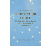 Shine Your Light: 30 Days of Love & Kindness for Kids