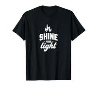 Shine Your Light Inspiración Motivacional Camiseta
