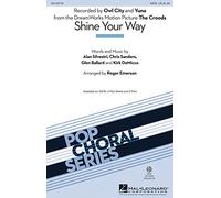Shine Your Way (from The Croods) - SATB - Owl City - SATB - SATB - Sheet Music