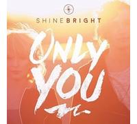 Shinebright - Only You
