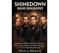 SHINEDOWN BAND BIOGRAPHY: The story of emotional resilience, anthemic Rock and music that helped millions survive their darkest moments