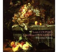 SHIN'ICHIRO NAKANO - HARPSICHORD WORKS BY D'ANGLEBERT AND LOUIS COUPERIN