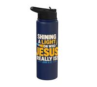 Shining A Light On Who Jesus Bible Christian Verse Quote Stainless Steel Insulated Water Bottle