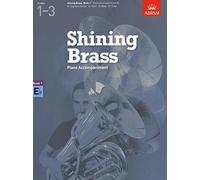 Shining Brass, Book 1, Piano Accompaniment E flat: 18 Pieces for Brass, Grades 1-3 (Shining Brass (ABRSM))