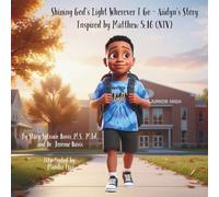 Shining God’s Light Wherever I Go ~ Aiidyn’s Story (Faith & Feelings Collection)