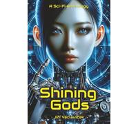 Shining Gods: A Sci-Fi Anthology