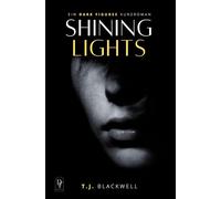 Shining Lights: Ein tragischer DARK FIGURES Kurzroman: Wie weit bist du bereit für deine Liebe zu gehen?