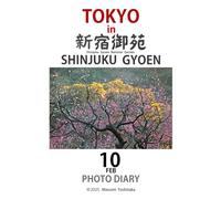 shinjuku gyoen photo diary: photo collection of one day