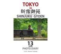 Shinjuku gyoen photo diary: Photo collection of one day