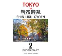 Shinjuku gyoen photo diary: Photo collection of one day