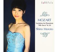 Shino Moroto - Variations for Pianoforte "Alla Turca" K.331