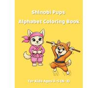 Shinobi Pups Alphabet Coloring Book for Kids Ages 3-5 (N-Z）