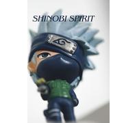 Shinobi Spirit Journal: A Warrior’s Path to Focus, Discipline, and Inner Power
