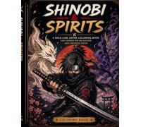 Shinobi & Spirits: A Bold Line Anime Coloring Book: Easy Designs for Relaxation and Creative Focus