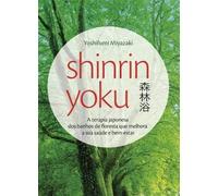 shinrin-yoku A terapia japonesa dos banhos de floresta que melhora a sua saúde e bem-estar