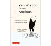 Shinsuke Hosokawa Zen Wisdom for the Anxious (Tapa dura)