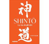 Shinto. La via degli dei (Classici d'Oriente)
