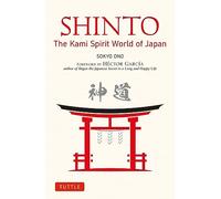Shinto: The Japanese World of Kami Spirits