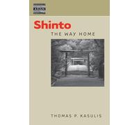 Shinto: The Way Home: 21 (Dimensions of Asian Spirituality)