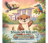 Shiok Lah! Singapore Wildlife: A Kawaii Coloring Book for Kids Ages 4-8 Featuring Otters, Hornbills, and Singapore's Wild Animals