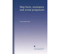 Ship form, resistance and screw propulsion